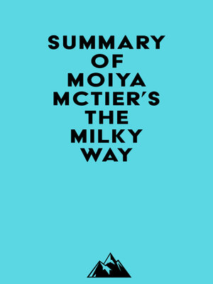 cover image of Summary of Moiya McTier's the Milky Way